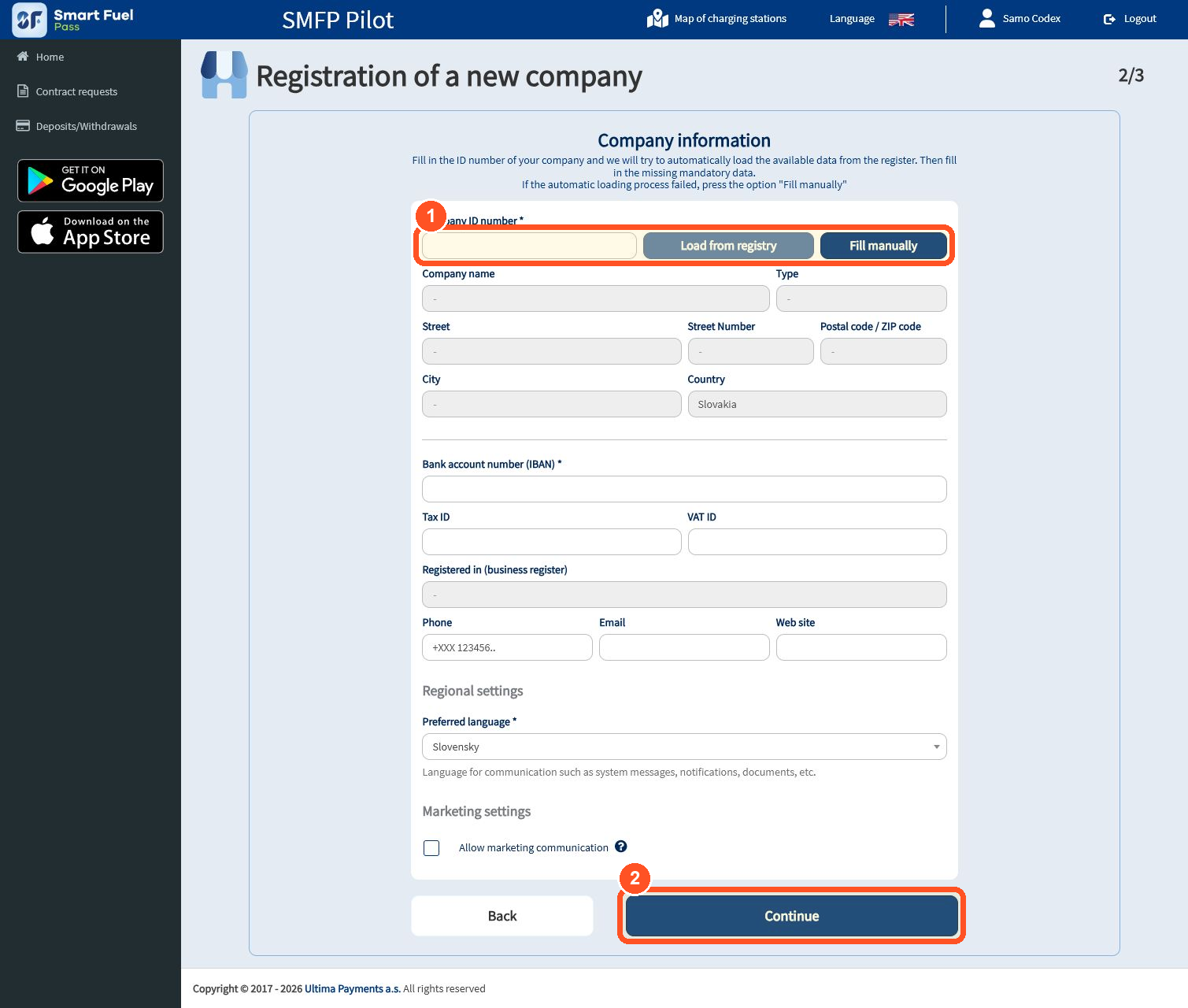 Enter the company information exactly as recorded in the official register. Add the IBAN, contact details and all statutory representatives or authorised persons.