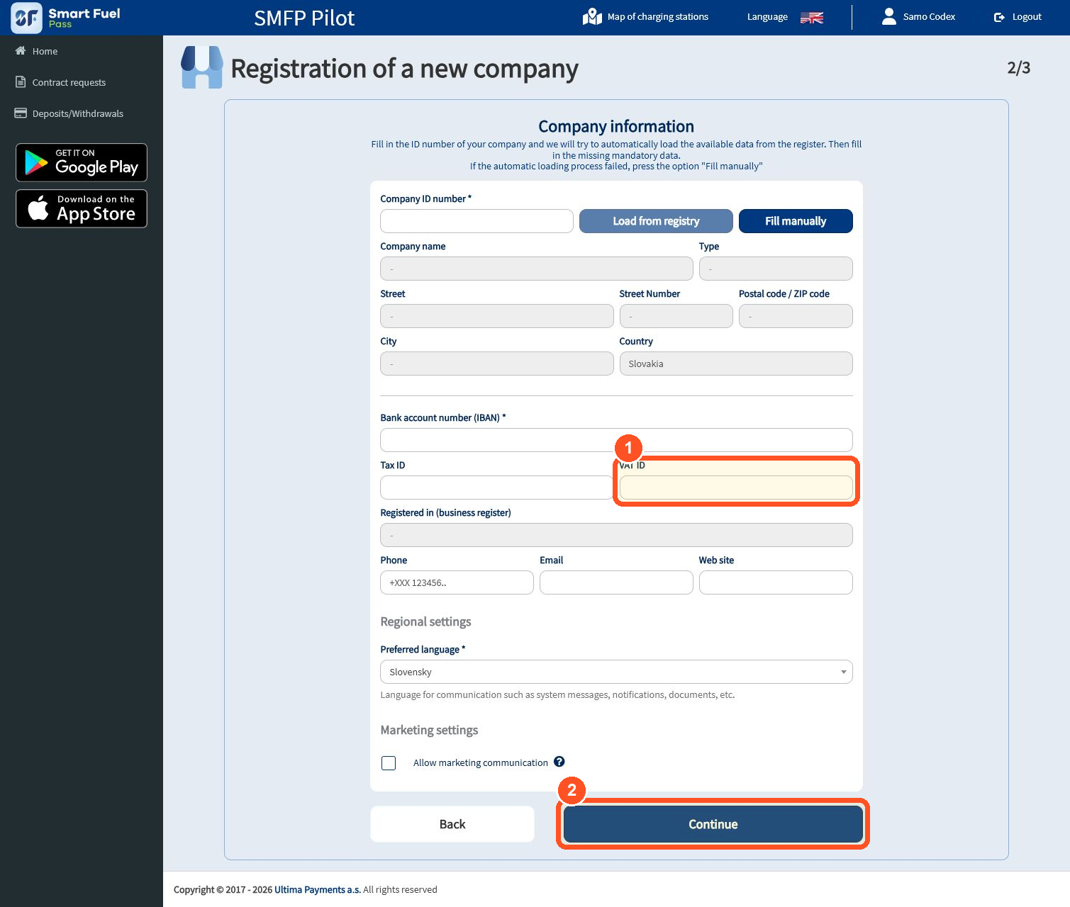 Enter the company information exactly as recorded in the official register. Add the IBAN, contact details and all statutory representatives or authorised persons.